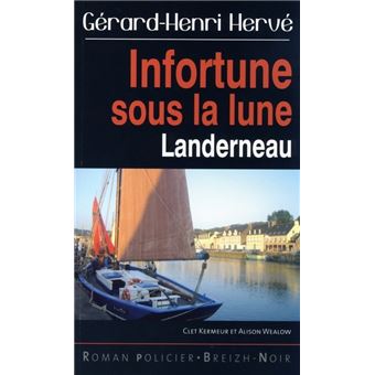 Infortune sous la lune - Landerneau, Logonna
