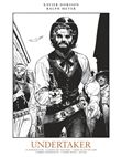 Undertaker - Intégrale - Tome 1 - Undertaker - Intégrale