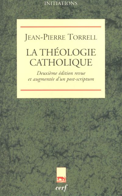 La Théologie catholique - Jean-Pierre Torrell - broché