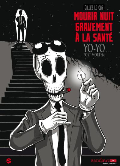 YO-YO POST MORTEM t1 : MOURIR NUIT GRAVEMENT A LA SANTE