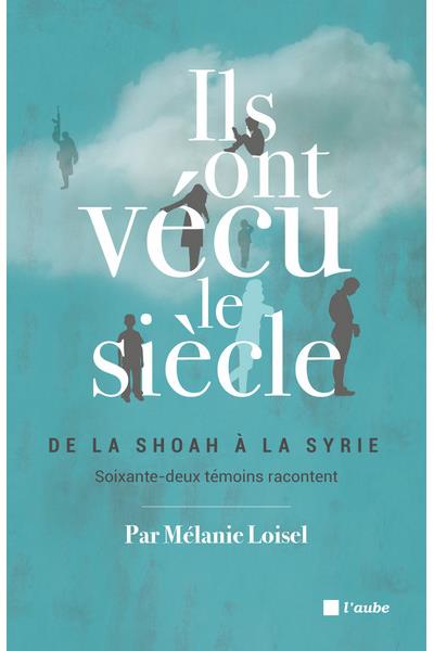 Ils ont vécu le siècle