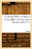 La Sainte Bible, en latin et en franc ois. Tome 4