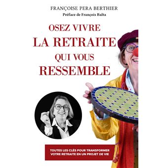 Osez vivre la retraite qui vous ressemble