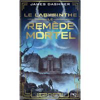 L'épreuve - tome 3 Le Remède mortel