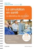 La simulation en santé - Le débriefing clés en mains