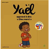 Yael apprend à dire Dieu merci