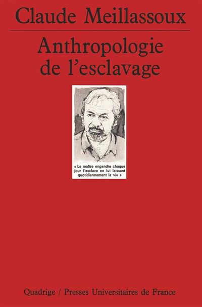 Anthropologie de l'esclavage - Claude Meillassoux - broché
