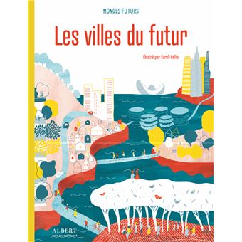 Mondes futurs - les villes du futur