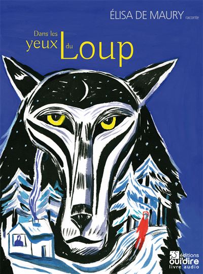Dans les yeux du loup - Elisa De Maury - Texte lu (CD)