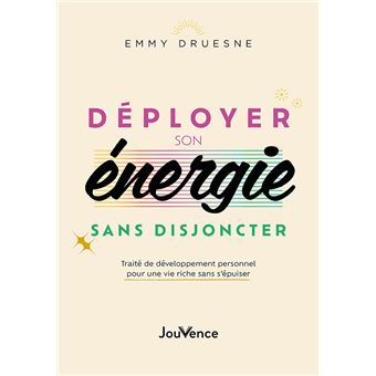 Déployer son énergie sans disjoncter