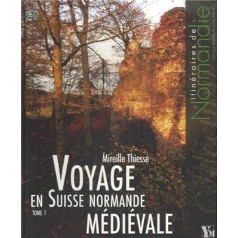 Voyage en suisse normande medievale