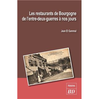 Les restaurants de Bourgogne de l'entre-deux-guerres à nos jours