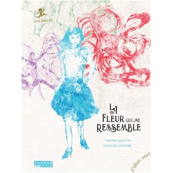 La fleur qui me ressemble : Loïe Fuller