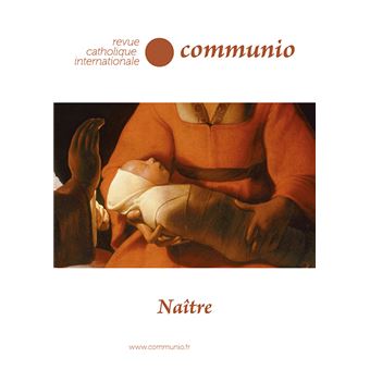Naître - COMMUNIO n°47