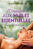 70 massages aux huiles essentielles