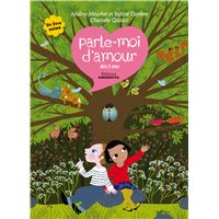 Parle-moi d'amour dés 3 ans