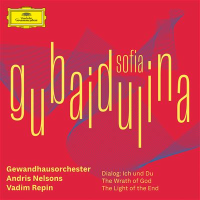 Sofia Gubaidulina Dialog: Du und Ich; The Wrath of God; The Light of the End