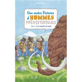 Une autre histoire d'hommes préhistoriques Volume 2 Homo sap