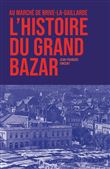 Au marché de Brive-la-Gaillarde, l'histoire du grand bazar