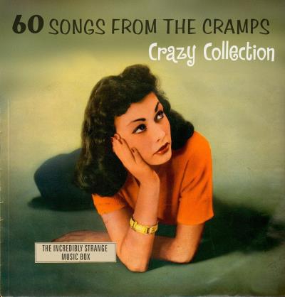 Incredibly strange music box : 60 songs from the Cramps crazy