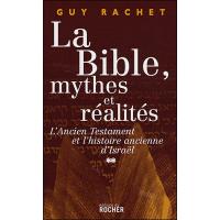 La Bible : mythes et réalités, tome 2