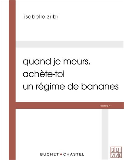 Quand je meurs achète toi un régime de bananes - Isabelle Zribi - broché