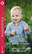 Une famille en herbe - L'étau du désir