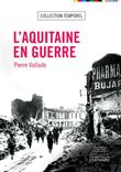 L'Aquitaine en guerre