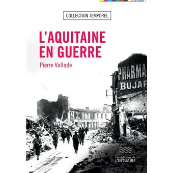 L'Aquitaine en guerre