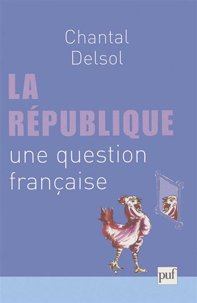 La république, une question française - Chantal Delsol - broché