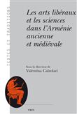 Les arts libéraux et les sciences dans l'Arménie ancienne et médiévale