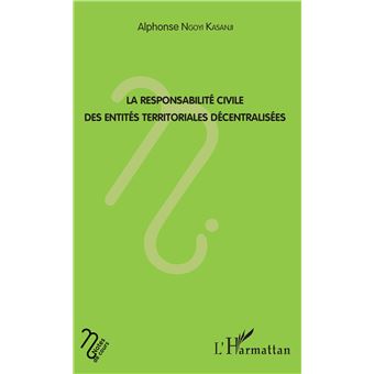 La responsabilité civile des entités territoriales décentralisées