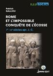 Rome et l'impossible conquête de l'Ecosse