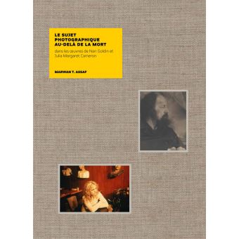 Le Sujet photographique au-delà de la mort dans les œuvres de Nan Goldin et Julia Margaret Cameron