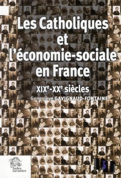 Catholiques et l economie sociale en france xixe xxe siecles