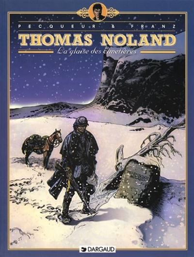 Thomas Noland - La Glaise des cimetières -  Franz - cartonné