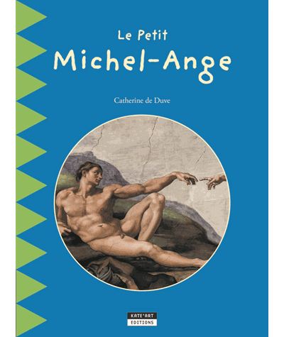 Le Petit Michel-Ange - Catherine de Duve - broché