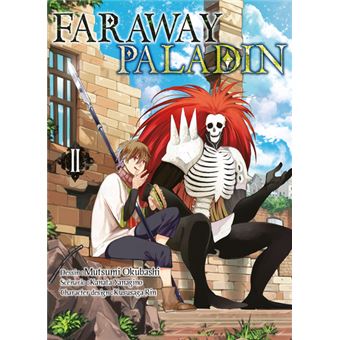 Far Away Paladin - Tome 02 - Faraway paladin - Kanata Yanagino, Mutsumi