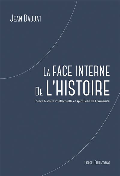 La face interne de l'histoire - Jean Daujat - broché