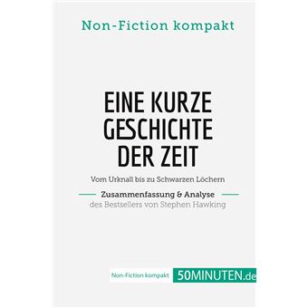 Eine kurze Geschichte der Zeit. Zusammenfassung & Analyse des