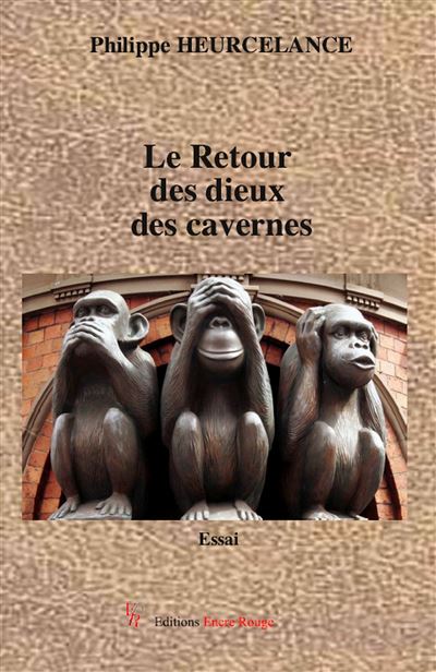 Le Retour des dieux des cavernes - Philippe Heurcelance - broché