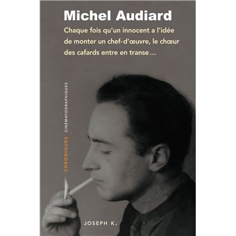Chaque fois qu'un innocent a l'idée de monter un chef-d'oeuvre, le choeur des cafards entre en transe