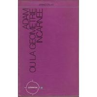 Adam ou la geometrie incarnee