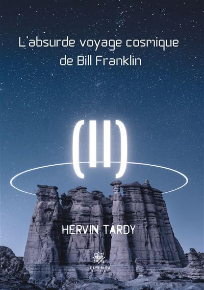 L'absurde voyage cosmique de Bill Franklin - Hervin Tardy - broché