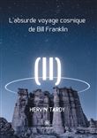 L'absurde voyage cosmique de Bill Franklin