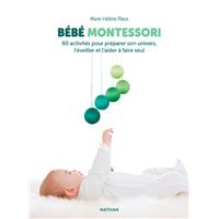 L'éveil de bébé d'après la pédagogie Montessori: Dès la naissance. Livre,  jeux de cartes, paravent et mobiles à fabriquer. (Montessori à la maison)