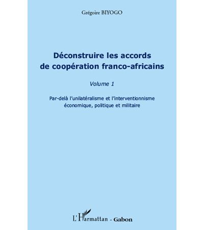 Déconstruire les accords de coopération franco-africains