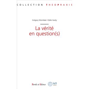 La vérité en question(s)