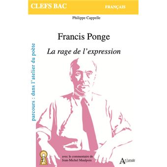 Francis Ponge, La rage de l'expression