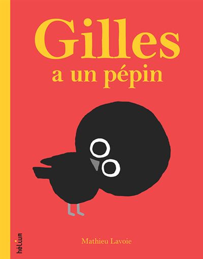 Gilles a un pepin